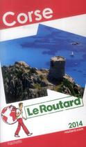 Couverture du livre « Guide Du Routard ; Corse (Edition 2014) » de  aux éditions Hachette Tourisme