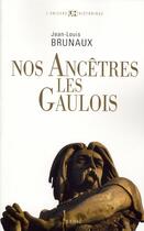 Couverture du livre « Nos ancêtres les gaulois » de Jean-Louis Brunaux aux éditions Seuil