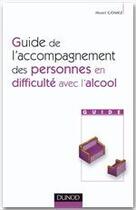 Couverture du livre « Guide de l'accompagnement des personnes en difficulté avec l'alcool (2e édition) » de Henri Gomez aux éditions Dunod