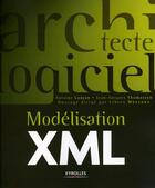 Couverture du livre « Modélisation XML » de Jean-Jacques Thomasson et Antoine Lonjon aux éditions Eyrolles
