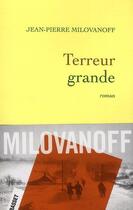 Couverture du livre « Terreur grande » de Jean-Pierre Milovanoff aux éditions Grasset Et Fasquelle