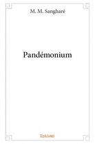Couverture du livre « Pandemonium » de M. M. Sanghare aux éditions Edilivre