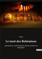 Couverture du livre « Le tarot des bohemiens - cartomancie, art divinatoire, bonne aventure et divination » de  aux éditions Culturea