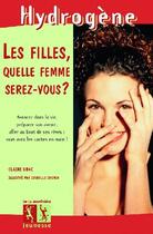 Couverture du livre « Les filles, quelle femme serez-vous ? » de Chemin/Ubac aux éditions La Martiniere Jeunesse