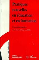 Couverture du livre « Pratiques nouvelles en education et en formation - l educabilite cognitive » de Maryvonne Sorel aux éditions L'harmattan