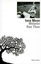 Couverture du livre « Iona moon » de Melanie Rae Thon aux éditions Editions De L'olivier