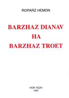 Couverture du livre « Barzhaz dianav ha barzhaz troet » de Roparz Hemon aux éditions Hor Yezh