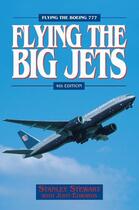 Couverture du livre « Flying The Big Jets (4th Edition) » de Stewart Stanley aux éditions Crowood Press Digital
