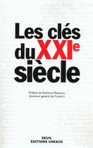 Couverture du livre « Les cles du xxie siecle » de Jerome Binde aux éditions Seuil