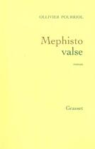 Couverture du livre « Mephisto valse » de Ollivier Pourriol aux éditions Grasset Et Fasquelle