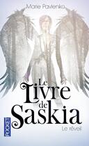 Couverture du livre « Le livre de Saskia t.1 ; le reveil » de Marie Pavlenko aux éditions Pocket