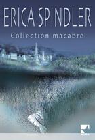 Couverture du livre « Collection macabre » de Spindler-E aux éditions Harlequin
