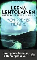 Couverture du livre « Mon premier meurtre » de Leena Lehtolainen aux éditions J'ai Lu