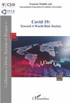 Couverture du livre « Covid 19 : toward a world risk society » de Francois Mabille aux éditions L'harmattan