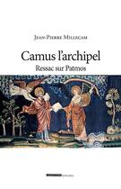 Couverture du livre « Camus l'archipel ; ressac sur Patmos » de Jean-Pierre Millecam aux éditions Ovadia