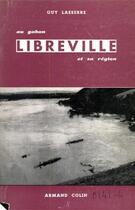 Couverture du livre « Libreville et sa région » de Guy Lasserre aux éditions Presses De Sciences Po