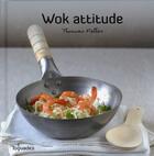 Couverture du livre « Wok attitude » de Thomas Feller aux éditions First