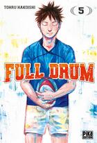 Couverture du livre « Full drum Tome 5 » de Tohru Hakoishi aux éditions Pika