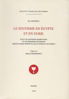 Couverture du livre « Le soufisme en Egypte et en Syrie » de Eric Geoffroy aux éditions Ifpo