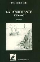 Couverture du livre « La tourmente, kenavo » de Luc Corlouer aux éditions Le Cormoran
