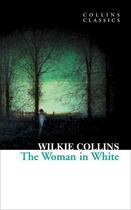 Couverture du livre « The woman in white » de Wilkie Collins aux éditions Harper Collins Uk