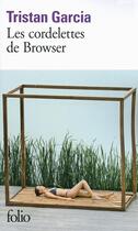 Couverture du livre « Les cordelettes de Browser » de Tristan Garcia aux éditions Gallimard