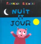 Couverture du livre « Nuit et jour » de Pierrick Bisinski aux éditions Ecole Des Loisirs