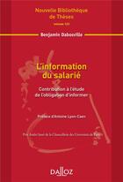 Couverture du livre « L'information du salarié ; contribution à l'étude de l'obligation d'informer » de Benjamin Dabosville aux éditions Dalloz