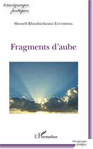 Couverture du livre « Fragments d'aube » de Showell R. Estimphil aux éditions L'harmattan