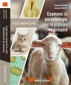 Couverture du livre « Examens de parasitologie du vétérinaire : Aide-mémoire » de Mohamed Gharbi et Jacques Cabaret aux éditions Med'com