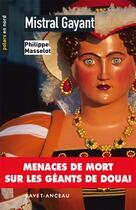 Couverture du livre « Mistral gayant » de Philippe Masselot aux éditions Ravet-anceau