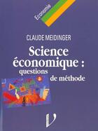 Couverture du livre « Science Economique:Questions De Methode » de Meidinger aux éditions Vuibert