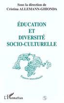 Couverture du livre « Éducation et diversité socio-culturelle » de Cristina Allemann-Ghionda aux éditions L'harmattan