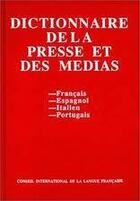 Couverture du livre « Dictionnaire de presse et des medias » de  aux éditions Puf