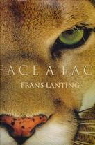 Couverture du livre « Face a face » de Franck Lanting aux éditions Taschen
