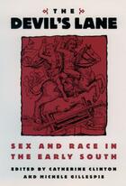 Couverture du livre « The Devil's Lane: Sex and Race in the Early South » de Catherine Clinton aux éditions Oxford University Press Usa