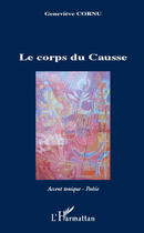 Couverture du livre « Le corps du causse » de Genevieve Cornu aux éditions Editions L'harmattan