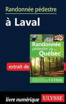 Couverture du livre « Randonnée pédestre à Laval » de Yves Seguin aux éditions Ulysse