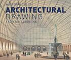 Couverture du livre « Masterpieces of architectural drawing ; from the Albertina » de Christian Benedik aux éditions Prestel