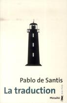 Couverture du livre « La traduction » de De Santis Pablo aux éditions Metailie