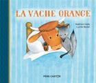 Couverture du livre « La vache orange » de Lucile Butel et Nathan Hale aux éditions Pere Castor
