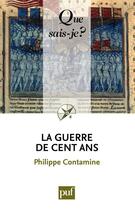 Couverture du livre « La guerre de cent ans (9e édition) » de Philippe Contamine aux éditions Que Sais-je ?