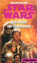 Couverture du livre « Star wars - numero 21 bras de fer sur centerpoint - vol03 » de Mcbride Allen Roger aux éditions Fleuve Editions