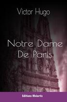 Couverture du livre « Notre Dame de Paris » de Victor Hugo et Victor aux éditions Editions Rhéartis