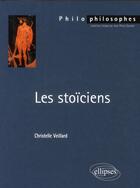 Couverture du livre « Les stoiciens » de Christelle Veillard aux éditions Ellipses