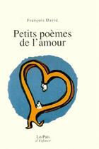 Couverture du livre « Petits poèmes de l'amour » de Francois David aux éditions Rocher