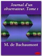 Couverture du livre « Journal d'un observateur t.1 » de Louis Petit De Bachaumont aux éditions Ebookslib