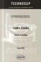 Couverture du livre « Hyperfrequences - guides d ondes - theorie et pratique (niveau c) » de Jobin Claude aux éditions Ellipses