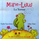 Couverture du livre « Marie-lulu la tortue » de Gilles Vidal et Emilie Vanvolsem aux éditions Des Idees Et Des Hommes
