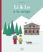 Couverture du livre « Li & Lo à la neige » de Melissa Pigois aux éditions Gm Editions
